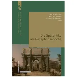 Die Spätantike als Rezeptionsepoche, Fachbücher von Cristina Murer, Jan B. Meister, Seraina Ruprecht