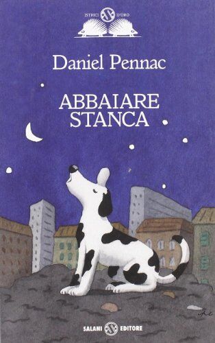 Daniel Pennac - Abbaiare stanca - Preis vom 11.10.2026 15:43:13 h