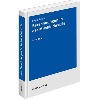 Berechnungen in der Milchindustrie, Taschenbuch von Edgar Spreer, Behr's GmbH, 978-3-9889205-0-8