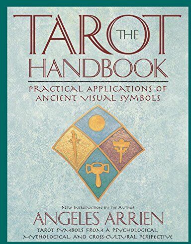 Angeles Arrien - The Tarot Handbook: Practical Applications of Ancient Visual Symbols - Preis vom 09.10.2026 07:28:09 h
