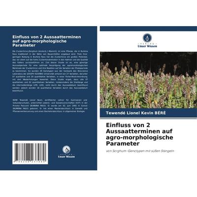 Einfluss von 2 Aussaatterminen auf agro-morphologische Parameter, Taschenbuch von Tewendé Lionel Kevin BÉRÉ, Verlag Unser Wissen, 978-620-8-23708-0