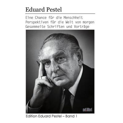Eine Chance für die Menschheit, Taschenbuch von Eduard Pestel, Adlibri Verlag, 978-3-89927-027-3