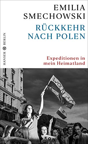 Emilia Smechowski - Rückkehr nach Polen: Expeditionen in mein Heimatland - Preis vom 04.10.2026 03:51:26 h