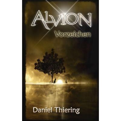 Alvion - Vorzeichen, Taschenbuch von Daniel Thiering, Tredition, 978-3-347-12373-1