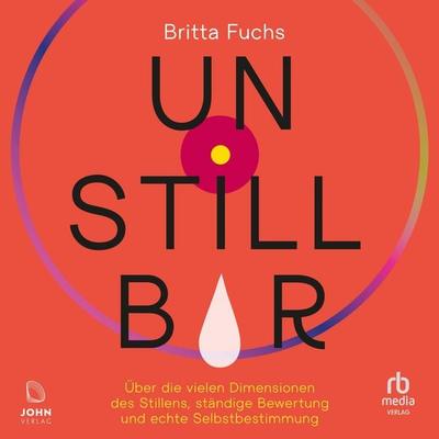 Unstillbar - Britta Fuchs, Audio, 9783987859656