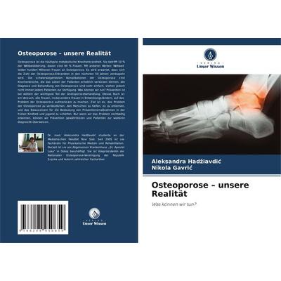 Osteoporose - unsere Realität -