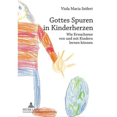 Gottes Spuren in Kinderherzen, Taschenbuch von Viola Maria Seifert, Peter Lang GmbH, Internationaler Verlag der Wissenschaften, 978-3-631-63931-3