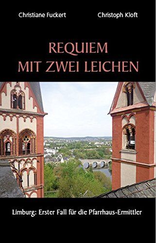 Christiane Fuckert - Requiem mit zwei Leichen: Limburg: Erster Fall für die Pfarrhaus-Ermittler - Preis vom 09.10.2026 07:28:09 h