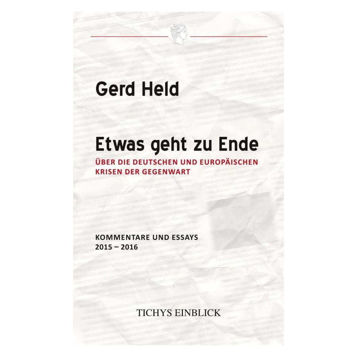 Tichys Einblick Etwas geht zu Ende (Deutsch, Gerd Held, 2016) (7503589)