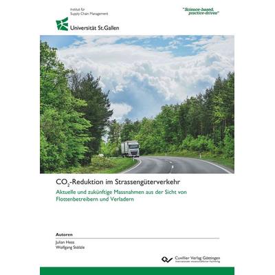 CO2-Reduktion im Strassengüterverkehr, Taschenbuch von Julian Hess,Wolfgang Stölzle, Cuvillier Verlag, 978-3-7369-7464-7