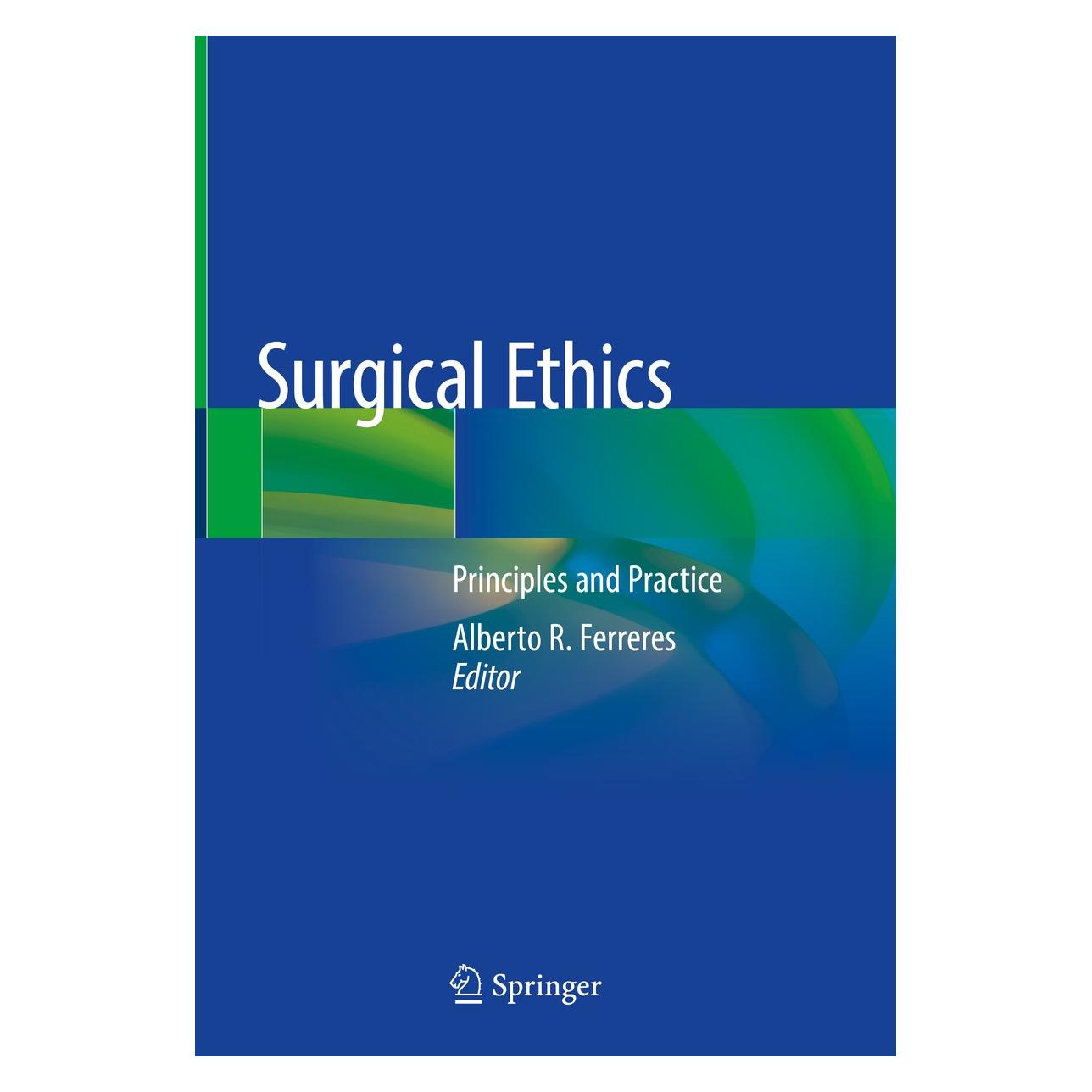 Springer Surgical Ethics (Englisch, Hardcover, Alberto R. Ferreres) (9783030059637)
