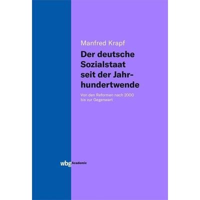 Der deutsche Sozialstaat seit der Jahrhundertwende, Gebundene Ausgabe von Manfred Krapf, Wbg Academic in Herder, 978-3-534-40132-1