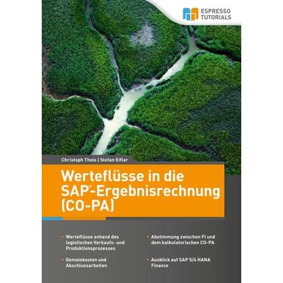 Werteflüsse in die SAP-Ergebnisrechnung (CO-PA), Taschenbuch von Stefan Eifler,Christoph Theis, Espresso Tutorials, 978-3-96012-097-1