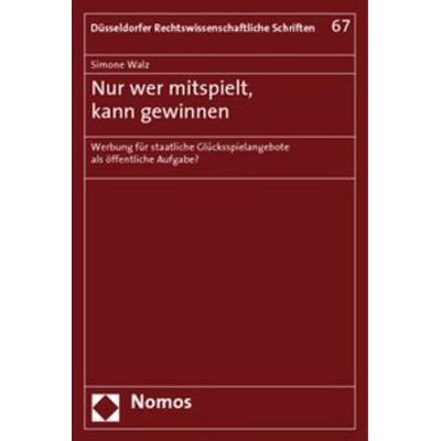 Nur wer mitspielt, kann gewinnen, Taschenbuch von Simone Walz, Nomos, 978-3-8329-4281-6