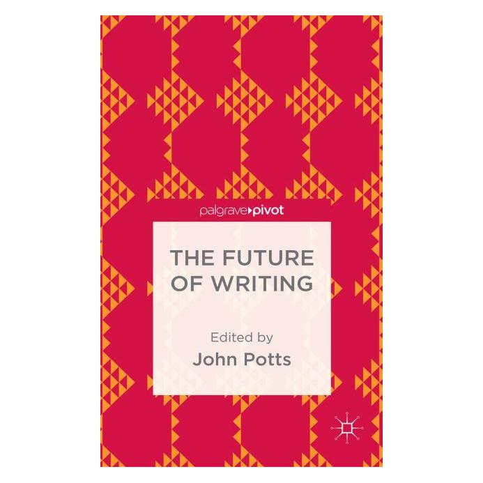 Palgrave Macmillan Uk The Future of Writing (Englisch, Hardcover) (63308417)