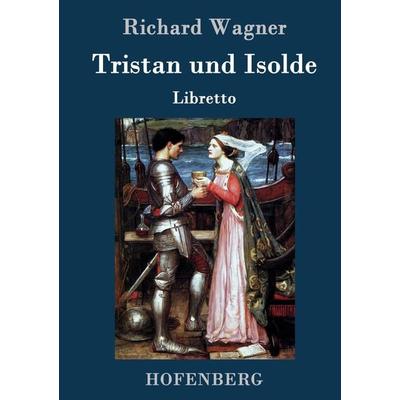 Tristan und Isolde -