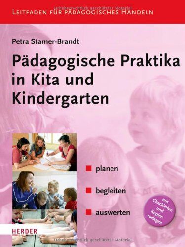 Petra Stamer-Brandt - Pädagogische Praktika in Kita und Kindergarten: planen - begleiten - auswerten - Preis vom 12.10.2026 11:37:12 h