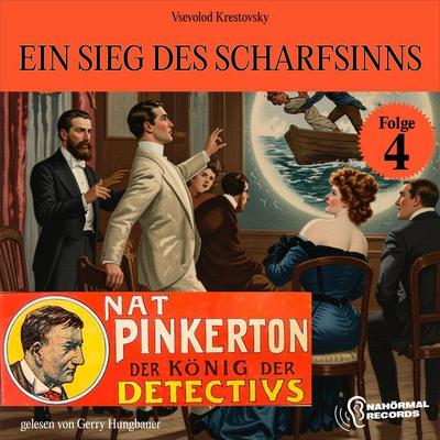 Ein Sieg des Scharfsinns (Nat Pinkerton - Der König der Detectivs, Folge 4) - Vsevolod Krestovsky, Audio, 9783711958945