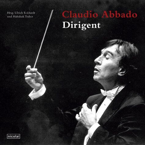 Ulrich Eckhardt - Claudio Abbado - Dirigent - Preis vom 17.10.2026 19:25:27 h
