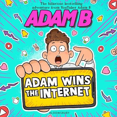 Adam Wins the Internet - Adam B., Audio, 9781526655615