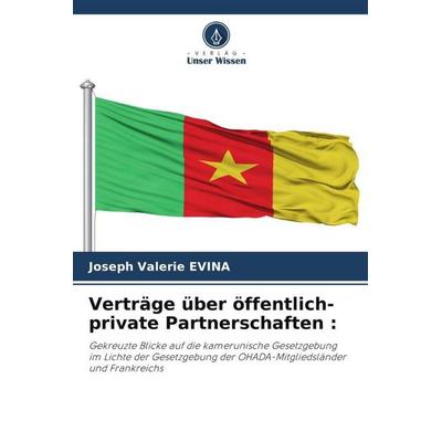 Verträge über öffentlich-private Partnerschaften :, Taschenbuch von Joseph Valerie Evina, Verlag Unser Wissen, 978-620-5-17730-3