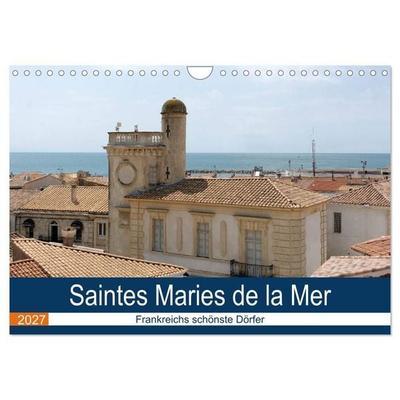 Frankreichs schönste Dörfer - Saintes Maries de la Mer (Wandkalender 2027 DIN A4 quer), CALVENDO Monatskalender