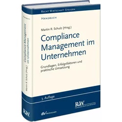 Compliance Management im Unternehmen, Fachbücher von Martin R. Schulz