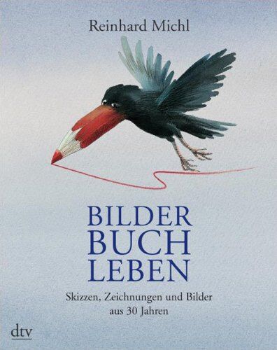 Reinhard Michl - Bilder Buch Leben: Skizzen, Zeichnungen und Bilder aus 30 Jahren - Preis vom 17.10.2026 19:25:27 h