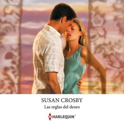 Las reglas del deseo - Susan Crosby, Audio, 9788410748866