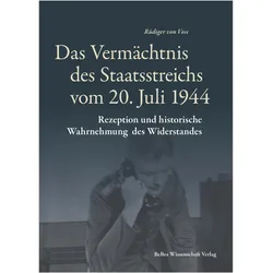Das Vermächtnis des Staatsreichs vom 20. Juli 1944, Fachbücher von Rüdiger von Voss
