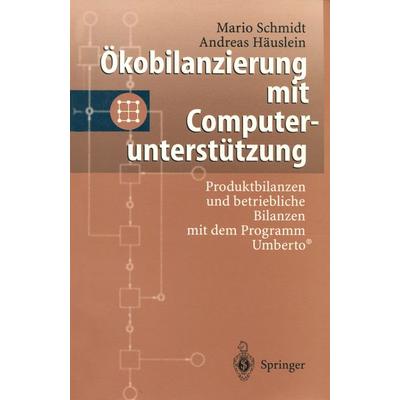 Ökobilanzierung mit Computerunterstützung, Taschenbuch von Mario Schmidt, Springer Berlin, 978-3-540-61177-6