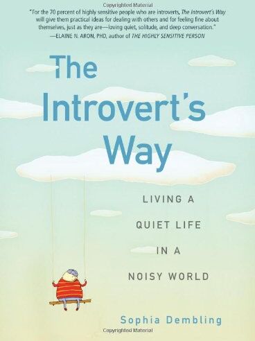 Sophia Dembling - The Introvert's Way: Living a Quiet Life in a Noisy World (Perigee Book) - Preis vom 19.10.2026 19:33:35 h