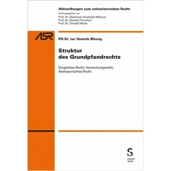 Struktur des Grundpfandrechts, Fachbücher von Yannick Minnig