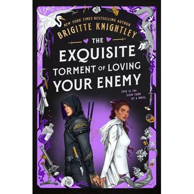 The Exquisite Torment of Loving Your Enemy, Taschenbuch von Brigitte Knightley, Little, Brown Book Group, 978-0-356-52478-8