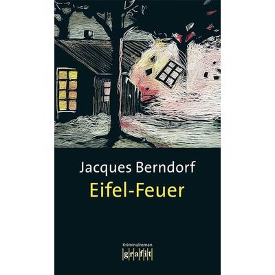 Eifel-Feuer / Eifel Krimis Bd. 8, Taschenbuch von Jacques Berndorf, Grafit