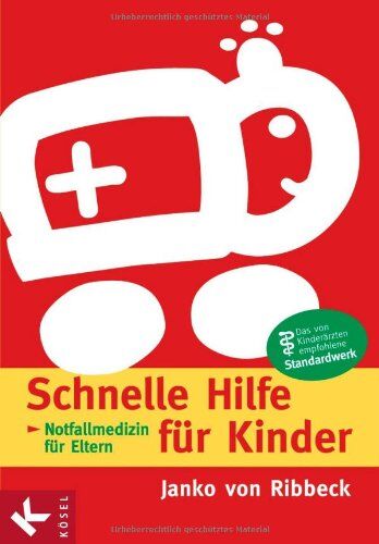 Ribbeck, Janko von - Schnelle Hilfe für Kinder: Notfallmedizin für Eltern - Preis vom 11.10.2026 03:10:56 h