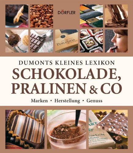 Tobias Pehle - Dumonts kleines Lexikon Schokolade, Pralinen & Co - Preis vom 09.10.2026 07:28:09 h