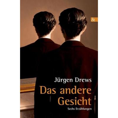 Das andere Gesicht, Taschenbuch von Jürgen Drews, Buch & media, 978-3-86520-499-8