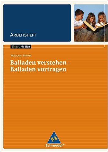 Wolfgang Brauer - Junge Dichter und Denker: Texte.Medien: Balladen verstehen - Balladen vortragen: Arbeitsheft - Preis vom 10.10.2026 11:48:34 h