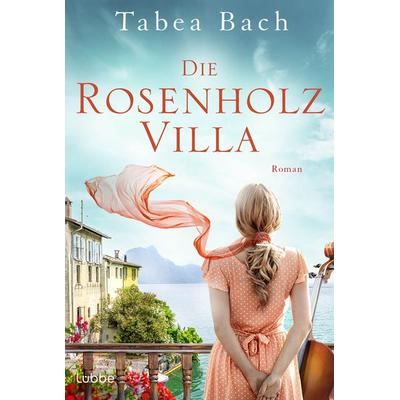 Die Rosenholzvilla, Taschenbuch von Tabea Bach, Lübbe