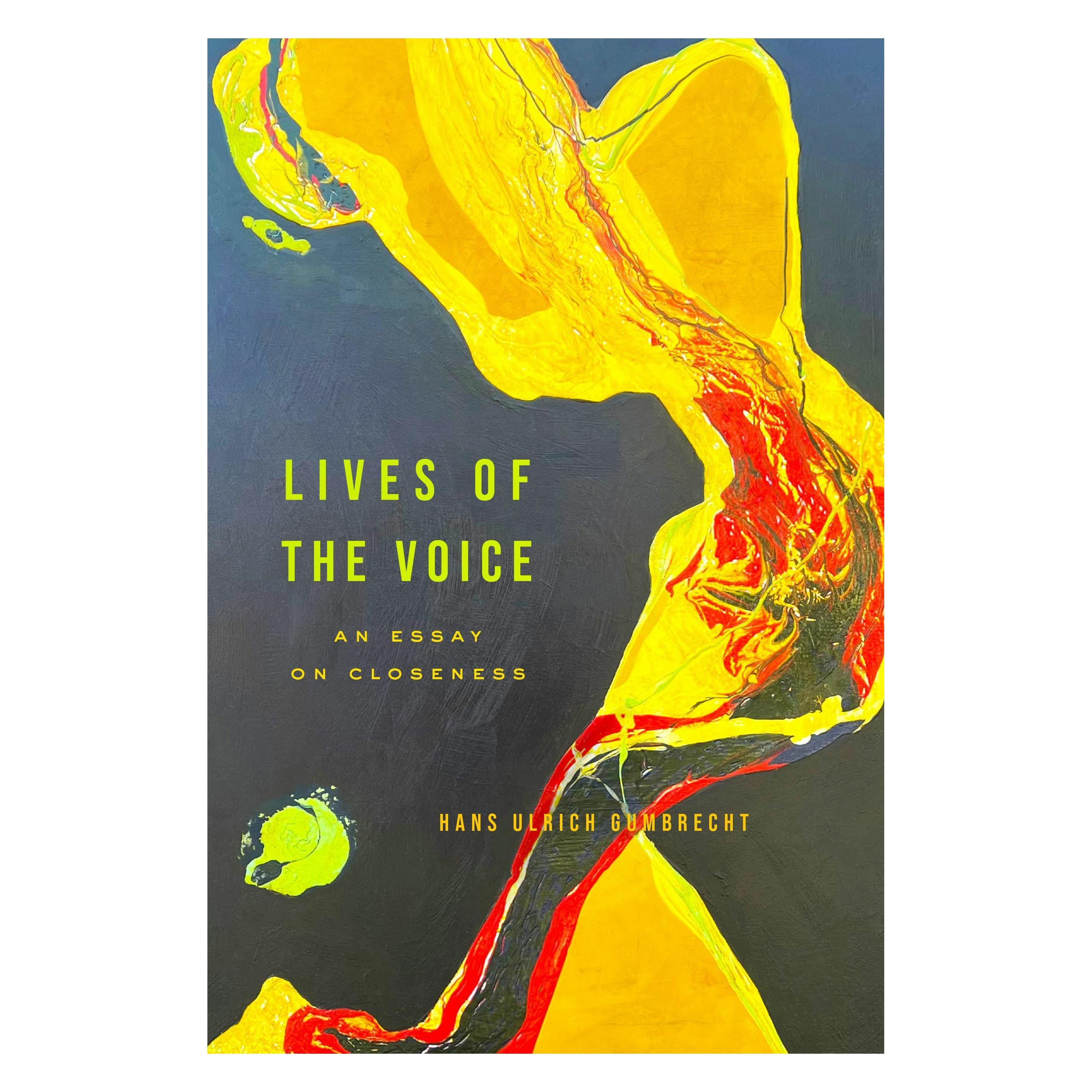 Stanford Univ Pr Lives of the Voice (Englisch, Hardcover, Hans Ulrich Gumbrecht) (61227871)