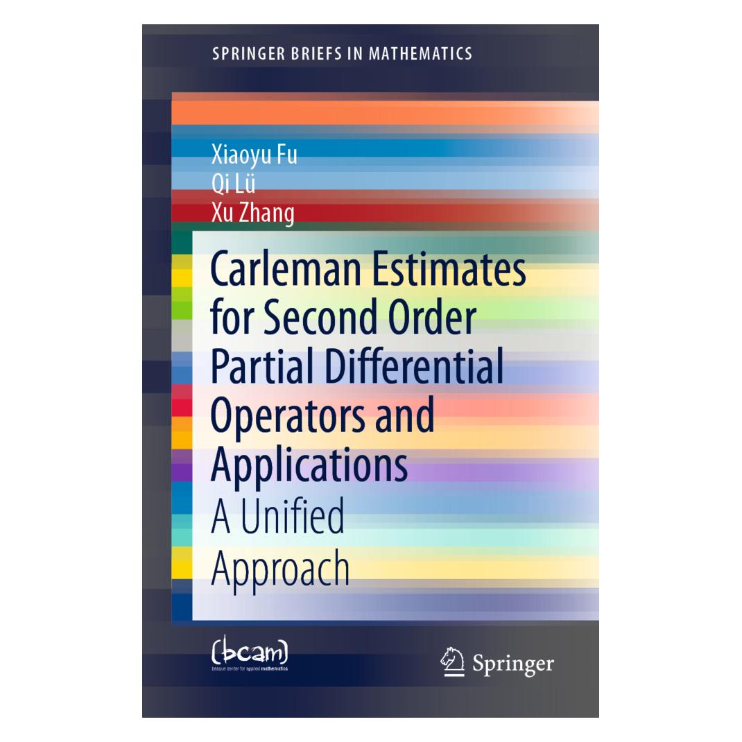 Springer Carleman Estimates for Second Order Partial Differential Operators and Applications (Englisch, Softcover, Qi Lü, Xiaoyu Fu, Xu Zhang) (56089869)