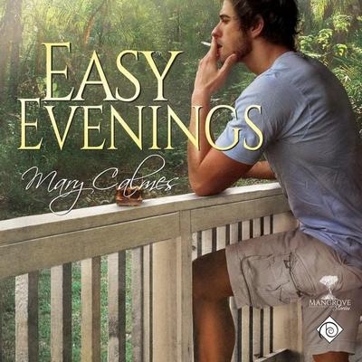 Easy Evenings: Mangrove Stories, Book 4 (Unabridged) - Mary Calmes, Audio, 4071498922682