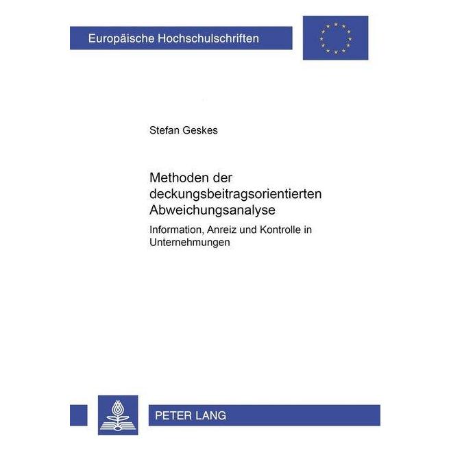 Peter Lang Methoden der deckungsbeitragsorientierten Abweichungsanalyse (Deutsch, Softcover, Stefan Geskes) (56035126)