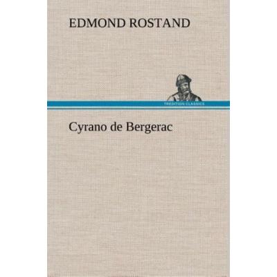 Cyrano de Bergerac, Gebundene Ausgabe von Edmond Rostand, Tredition, 978-3-8491-4344-2