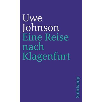 Eine Reise nach Klagenfurt, Taschenbuch von Uwe Johnson, Suhrkamp, 978-3-518-36735-3