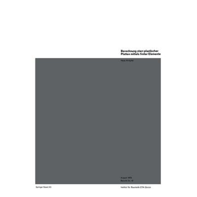 Berechnung starr-plastischer Platten mittels finiter Elemente, Taschenbuch von H. Knöpfel, Springer Basel, 978-3-7643-0689-2