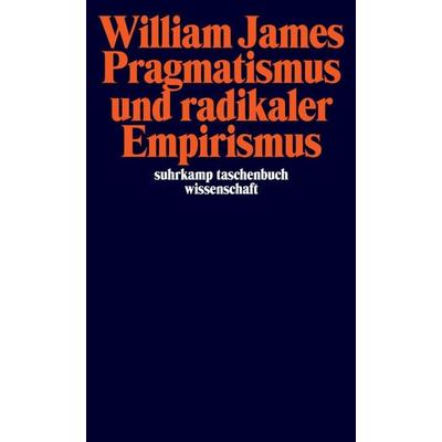 Pragmatismus und radikaler Empirismus, Taschenbuch von William James, Suhrkamp, 978-3-518-29375-1