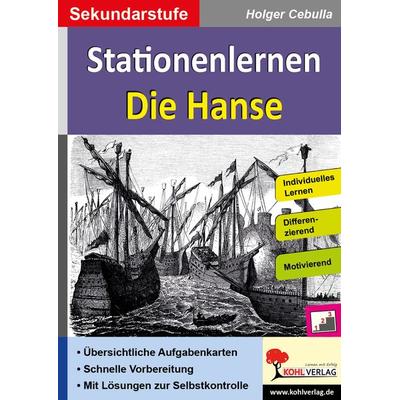 Stationenlernen Die Hanse, Taschenbuch von Holger Cebulla, KOHL VERLAG Der Verlag mit dem Baum, 978-3-9855834-1-6