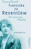 Gunna Wendt - Franziska zu Reventlow. Die anmutige Rebellin: Biographie - Preis vom 30.09.2026 09:01:18 h